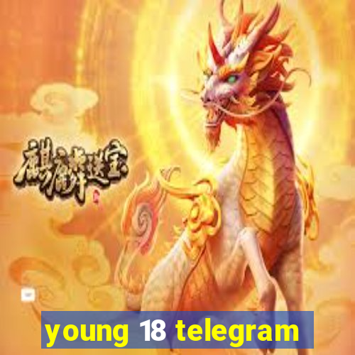 young 18 telegram